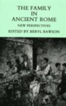 Paperback The Family in Ancient Rome: New Perspectives Book