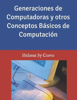 Paperback Generaciones de Computadoras y otros Conceptos Básicos de Computación [Spanish] Book
