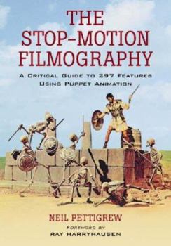 Paperback The Stop-Motion Filmography: A Critical Guide to 297 Features Using Puppet Animation Book