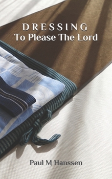 Paperback DRESSING To please The Lord Book