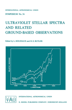 Ultraviolet Stellar Spectra and Related Ground-Based Observations (International Astronomical Union Symposia)