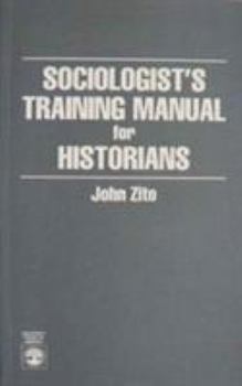 Paperback Sociologist's Training Manual for Historians Book