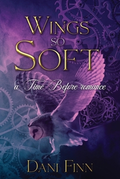 Paperback Wings so Soft: A Time Before Romance Book
