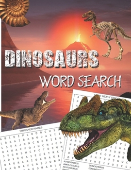 Paperback Dinosaurs Word Search: A puzzle book for dinosaurs lovers - dinosaurs wordsearches. [Large Print] Book