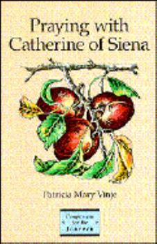 Praying With Catherine of Siena (Companions for the Journey) - Book  of the Companions for the Journey