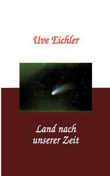 Paperback Land nach unserer Zeit [German] Book
