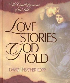 Hardcover Love Stories God Told: Great Romances from the Bible Book