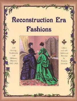 Paperback Reconstruction Era Fashions: 350 Sewing, Needlework, and Millinery Patterns 1867-1868 Book