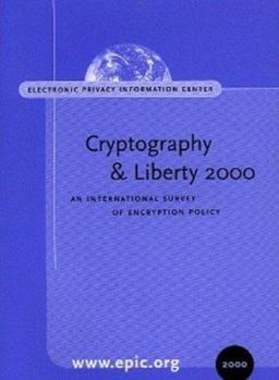 Paperback Cryptography & Liberty 2000 : An International Survey of Encryption Policy Book