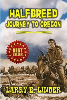 Paperback Halfbreed: Journey to Oregon: A Classic Western Book