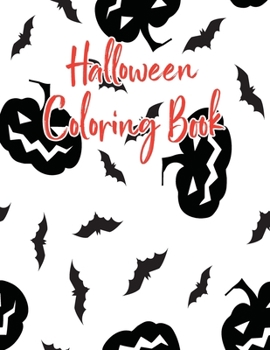 Paperback Halloween coloring book: Halloween Coloring Book for Kids Ages 4 to 8, Halloween coloring and activity book for Boys, Girls and Toddlers Ages 4 Book