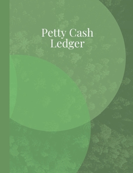 Paperback Petty Cash Ledger for Small Business - 8.5" x 11" Notebook: General Ledger for Home-Based Business or Church Finance Book