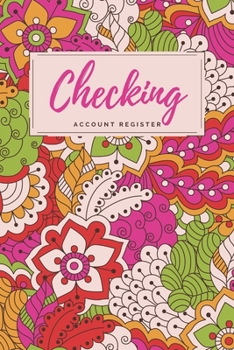 Paperback Checking Account Register: Pink/Green Abstract Floral Checkbook Register, Personal Debit/Credit Expense Tracker, Banking Logbook Book