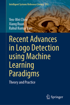 Hardcover Recent Advances in LOGO Detection Using Machine Learning Paradigms: Theory and Practice Book