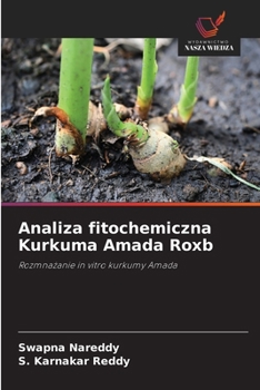 Analiza fitochemiczna Kurkuma Amada Roxb (Polish Edition)