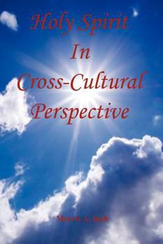Paperback Holy Spirit in Cross-Cultural Perspective Book