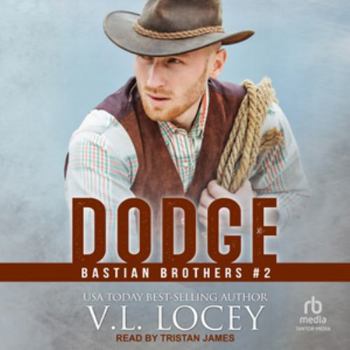 Dodge - Book #2 of the Bastian Brothers