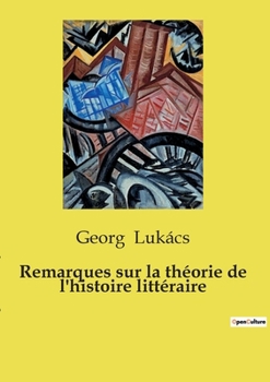 Remarques sur la théorie de l'histoire littéraire (French Edition)