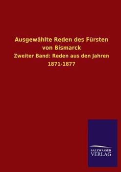 Paperback Ausgewählte Reden des Fürsten von Bismarck [German] Book