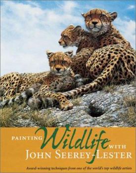 Hardcover Painting Wildlife with John Seerey-Lester Book
