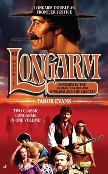 Frontier Justice - Book #3 of the Longarm Double