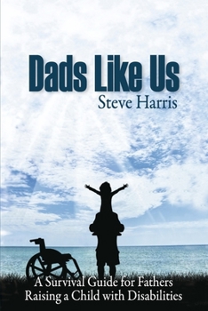 Paperback Dads Like Us: Raising a Child with Disabilities Book