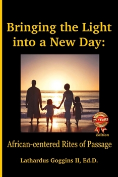 Paperback Bringing the Light into a New Day: African-centered Rites of Passage Book