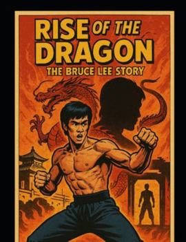 Paperback Rise of the Dragon: The Bruce Lee Story Book