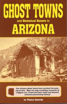 Paperback Ghost Towns & Historical Haunts in Arizona Book
