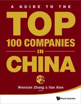 Paperback Guide to the Top 100 Companies in China Book