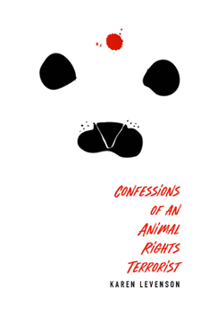 Paperback Confessions of an Animal Rights Terrorist Book