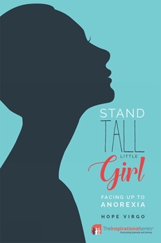 Paperback Stand Tall Little Girl: Facing Up to Anorexia Book