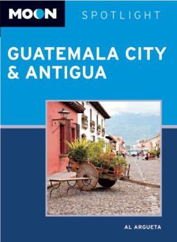 Paperback Moon Spotlight Guatemala City & Antigua Book