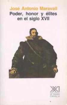Paperback Poder, honor y élites en el siglo XVII [Spanish] Book