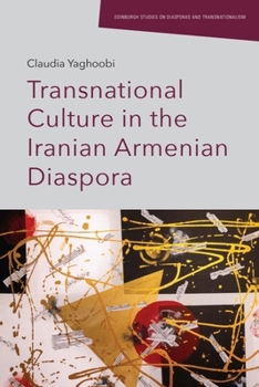 Hardcover Transnational Culture in the Iranian Armenian Diaspora Book