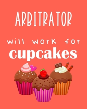 Arbitrator - will work for cupcakes: Calendar 2020, Monthly & Weekly Planner Jan. - Dec. 2020