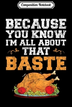 Composition Notebook: Funny Thanksgiving Quote Turkey Day Pun Kitchen Cooking Gift  Journal/Notebook Blank Lined Ruled 6x9 100 Pages