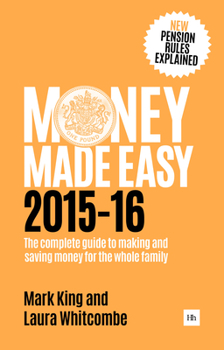 Paperback Money Made Easy 2015-16: The Complete Guide to Making and Saving Money for the Whole Family Book