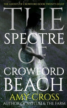 The Spectre of Crowford Beach (The Ghosts of Crowford)