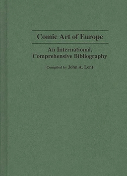 Hardcover Comic Art of Europe: An International, Comprehensive Bibliography Book