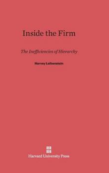 Hardcover Inside the Firm: The Inefficiencies of Hierarchy Book