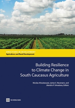 Building Resilience to Climate Change in South Caucasus Agriculture