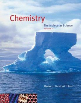 Hardcover Chemistry: The Molecular Science, Volume II [With Printed Access Card and Thomsonnow] Book