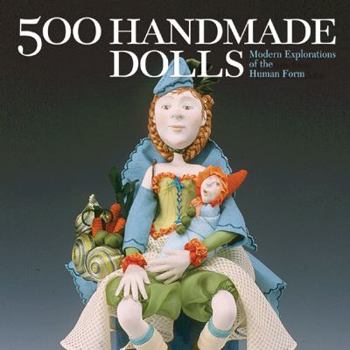 Paperback 500 Handmade Dolls: Modern Explorations of the Human Form Book