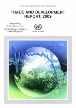 Paperback Trade and Development Report 2009: Responding to the Global Crisisclimate Change Mitigation and Development Book