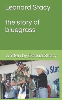 Paperback Leonard Stacy A story of Bluegrass music Book