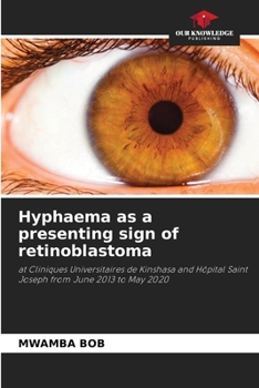 Hyphaema as a presenting sign of retinoblastoma