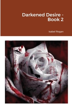 Paperback Darkened Desire - Book 2 Book