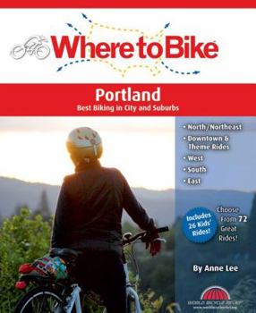 Spiral-bound Where to Bike Portland: Best Biking in City and Suburbs Book