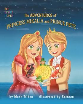 Paperback The Adventures of Princess Mikaila and Prince Pete Book